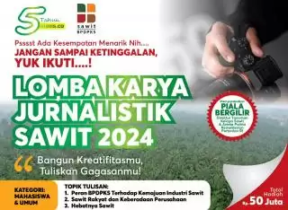 Lomba Karya Jurnalistik Sawit Segera Digelar, Siapkan Karya Terbaikmu