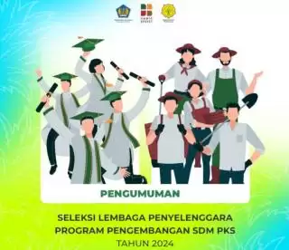 Cek Di Sini! BPDPKS Sudah Umumkan Penyelenggara Program Beasiswa Sawit 2024