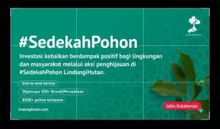 LindungiHutan: Ayo Masyarakat Aktif Lestarikan Hutan Lewat Program Sedekah Pohon