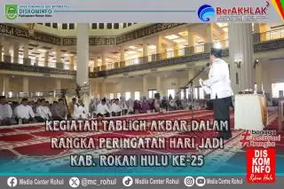 Tabligh Akbar HUT Rohul ke 25, Pemkab Datangkan Ustadz Muhammad Subki Al Bughury