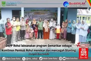 Pemkab Rohul Komit Tekan dan Cegah Stunting DKPP Taja Program Gemarikan
