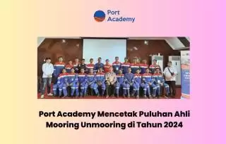 Port Academy Cetak Ratusan Alumni IMDG Code: Pencapaian 2023-2024