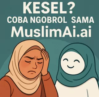 'Kesel? Coba Ngobrol Sama MuslimAi.ai'