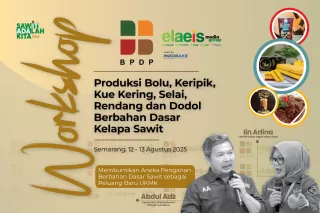 BPDP dan EMG Kolaborasi Buka Peluang UKMK Olahan Sawit di Semarang