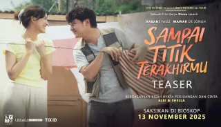 Cinta Sejati Bukan Cuma Cerita, Tapi Nyata di Film Sampaii Titik Terakhirmu