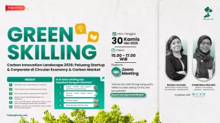 Green Skilling #28 Bahas Peluang Startup dan Korporasi di Circular Economy dan Pasar Karbon 2026