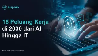 Enam Belas Peluang Kerja di 2030 dari AI hingga IT