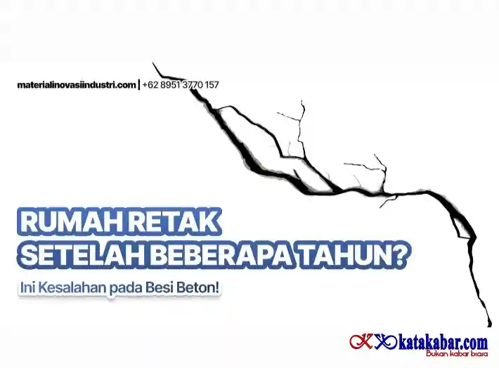 Rumah Retak Setelah Beberapa Tahun? Ini Kesalahan pada Besi Beton