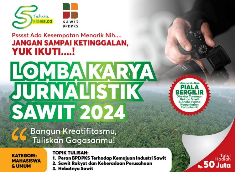 Lomba Karya Jurnalistik Sawit Segera Digelar, Siapkan Karya Terbaikmu