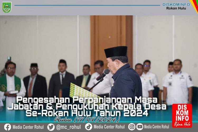 Bupati Rohul Kukuhkan Perpanjangan Jabatan Kades