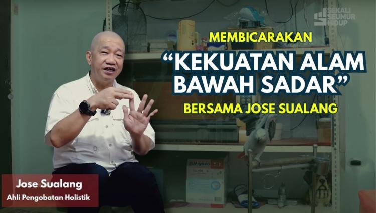 Gali Kekuatan Alam Bawah Sadar: Kisah Jose Sualang dan Penting Penyembuhan Holistik dalam Diri