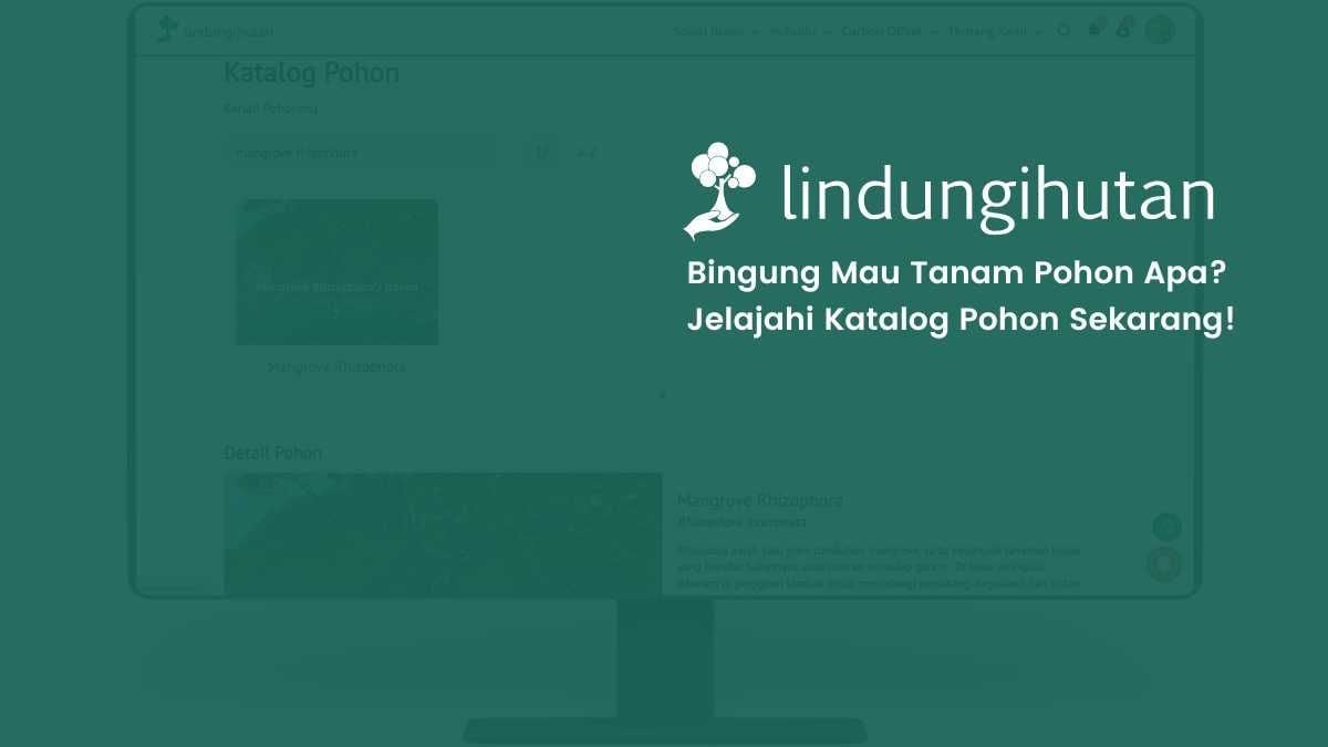 LindungiHutan Permudah Publik dan Perusahaan Dukung Kampanye Lingkungan