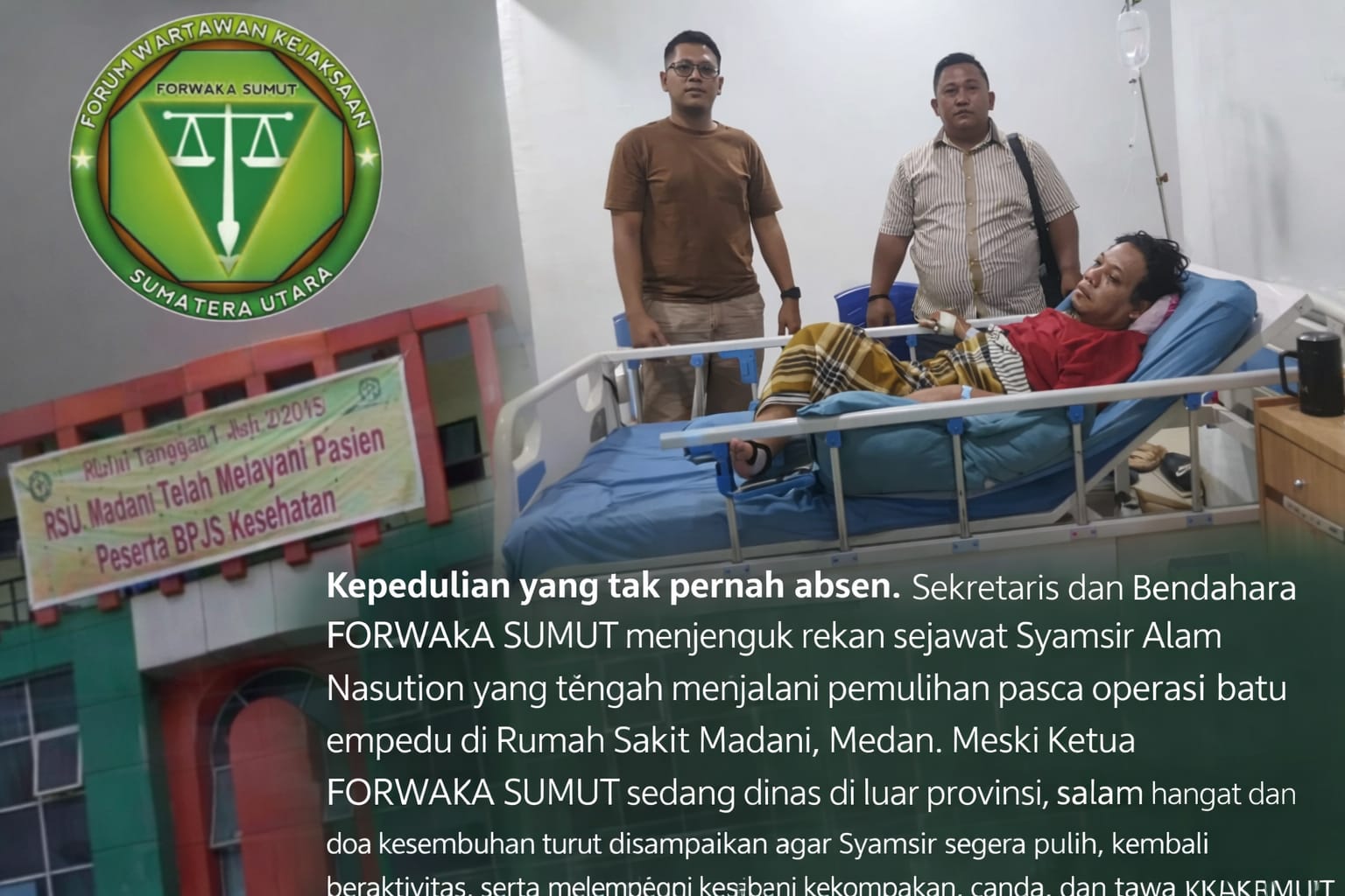 Ketua FORWAkA Sumut Kirim Doa dari Luar Provinsi, Syamsir Alam Nasution Jalani Pemulihan Pasca Operasi